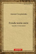 Freuda teoria snów. Komedia w 3 aktach