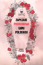 Zwyczaje pogrzebowe ludu polskiego