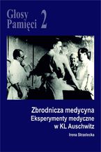 Okadka ksiki Gosy Pamici 2. Eksperymenty medyczne w KL Auschwitz