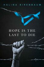 Okładka - Hope is the Last to Die - Halina Birenbaum