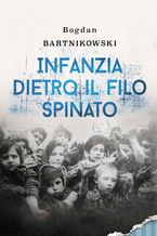 Okładka - Infanzia dietro il filo spinato - Bogdan Bartnikowski