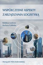 Okładka - Współczesne aspekty zarządzania logistyką - Barbara Galińska (red.)