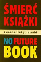 Okładka - Śmierć książki - Łukasz Gołębiewski