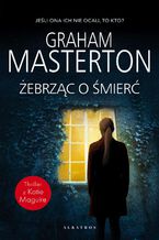 Okładka - ŻEBRZĄC O ŚMIERĆ - Graham Masterton