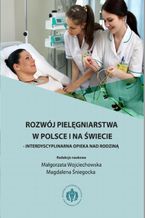 Okadka ksiki Rozwj pielgniarstwa w Polsce i na wiecie - interdyscyplinarna opieka nad rodzin