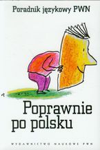 Okadka ksiki Poprawnie po polsku. Poradnik jzykowy PWN
