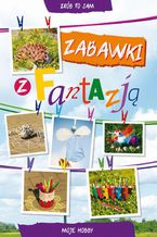 Okładka - Zabawki z fantazją - Beata Guzowska, Ewa Buczkowska