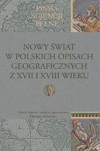 Nowy Świat w polskich opisach geograficznych z XVII i XVIII wieku