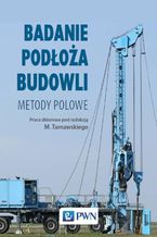 Okładka - Badanie podłoża budowli - Michał Wójcik, Marek Tarnawski, Kazimierz Gwizdała, Zbigniew Frankowski, Tomasz Godlewski, Jerzy Kłosiński, Radosław Mieszkowski, Anna Nowosad, Jakub Saloni, Andrzej Słabek, Tomasz Szczepański, Monika Ura, Jędrzej Wierzbicki