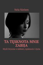 Okładka - Ta tęsknota mnie zabija - Nela Nielsen