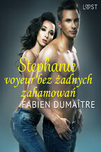 Okładka - Stephanie, voyeur bez żadnych zahamowań - opowiadanie erotyczne - Fabien Dumaître