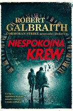 Okładka książki Cormoran Strike prowadzi śledztwo (#5). Niespokojna krew