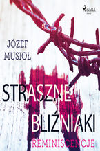 Okładka - Straszne Bliźniaki. Reminiscencje - Józef Musiol