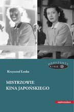 Okładka - Mistrzowie kina japońskiego - Krzysztof Loska