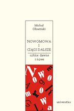 Okładka - Nowomowa i ciągi dalsze. Szkice dawne i nowe - Michał Głowiński