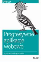 Okładka książki Progresywne aplikacje webowe