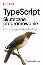 Okładka książki TypeScript: Skuteczne programowanie