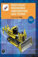 Okładka książki Nieoficjalny przewodnik konstruktora Lego Technic, wyd. II