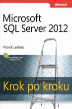 Okładka - Microsoft SQL Server 2012. Krok po kroku - Patrick LeBlanc
