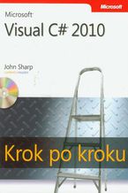 Okładka - Microsoft Visual C# 2010 Krok po kroku - John Sharp