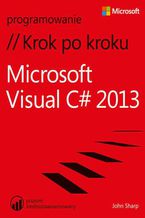 Okładka - Microsoft Visual C# 2013 Krok po kroku - John Sharp