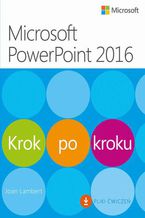 Okładka - Microsoft PowerPoint 2016 Krok po kroku. Plus Pliki ćwiczeń do pobrania - Joan Lambert