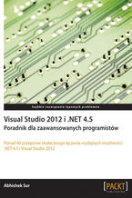 Okładka - Visual Studio 2012 i .NET 4.5. Poradnik dla zaawansowanych programistów - Abhishek Sur