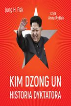 Okadka ksiki Kim Dzong Un. Historia dyktatora