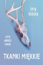 Okładka - Tkanki miękkie - Zyta Rudzka