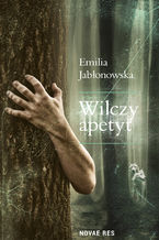 Okładka - Wilczy apetyt - Emilia Jabłonowska