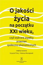 O jakości życia na początku XXI wieku