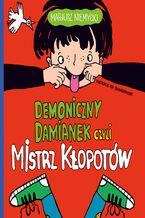 Okadka ksiki Demoniczny Damianek czyli mistrz kopotw