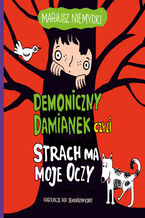 Okadka ksiki Demoniczny Damianek, czyli strach ma moje oczy
