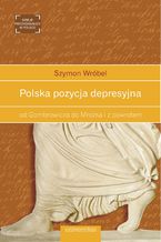 Okładka - Polska pozycja depresyjna: od Gombrowicza do Mrożka i z powrotem - Szymon Wróbel