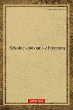 Okładka - Szkolne spotkania z literaturą - Anna Janus-Sitarz