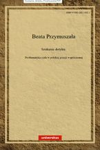 Szukanie dotyku. Problematyka ciała w polskiej poezji współczesnej