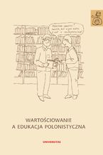 Okładka - Wartościowanie a edukacja polonistyczna - Anna Janus-Sitarz