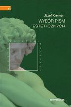 Wybór pism estetycznych (Józef Kremer)