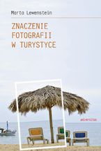 Znaczenie fotografii w turystyce