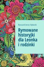 Rymowane historyjki dla Leonka i rodzinki