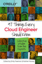 Okładka - 97 Things Every Cloud Engineer Should Know - Emily Freeman, Nathen Harvey