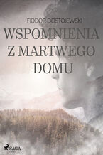 Okładka - Wspomnienia z martwego domu - Fiodor Dostojewski