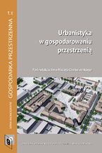 Urbanistyka w gospodarowaniu przestrzenią