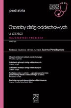 W gabinecie lekarza specjalisty. Pediatria. Choroby dróg oddechowych u dzieci