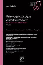 Okładka - W gabinecie lekarza specjalisty. Pediatria. Nefrologia dziecięca w praktyce pediatry - Marcin Traczyk