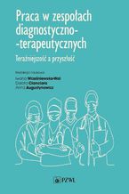 Praca w zespołach diagnostyczno-terapeutycznych