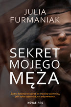 Okładka - Sekret mojego męża - Julia Furmaniak
