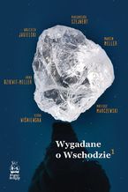 Okładka - Wygadane o Wschodzie - Piotr Brysacz, Małgorzata Szejnert, Ilona Wiśniewska, Marcin Meller, Wojciech Jagielski