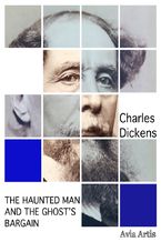 Okładka - The Haunted Man and the Ghost\'s Bargain - Charles Dickens