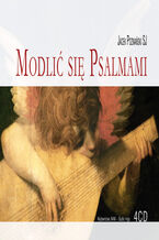 Okładka - Modlić się psalmami. z Jezusem i Ojcami Kościoła - Jacek Poznański SJ